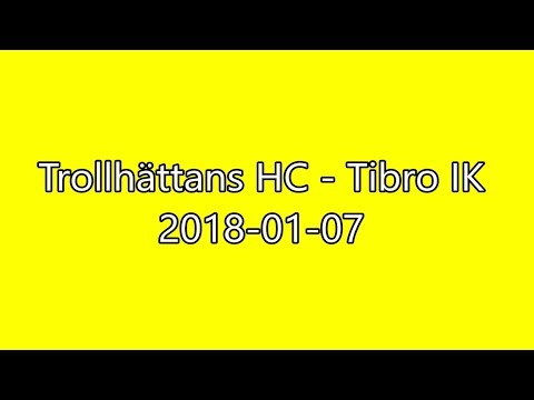 A-lag Trollhättans HC - Tibro IK 180107