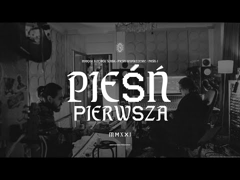 Pieśń Pierwsza (MIUOSH x ZESPÓŁ ŚLĄSK feat. Smolik - Pieśni Współczesne)