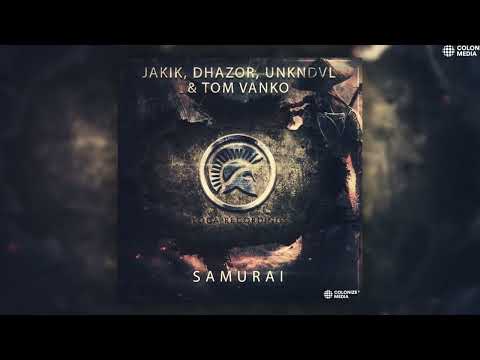 Jakik, Dhazor, Unkndvl & Tom Vanko - Samurai