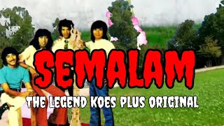 Download lagu Semalam/Lirik, The Legend Koes Plus Original mp3 Download lagu Semalam/Lirik, The Legend Koes Plus Original mp3