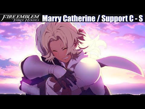 FE3H Marriage / Romance Catherine (C - S Support) -...
