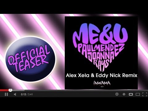Paul Mendez - Me And You (Alex Xela and Eddy Nick Remix)