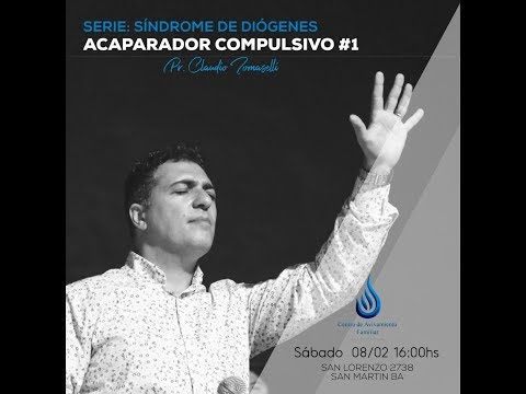 Pr. Claudio Tomaselli. Serie: Sindrome de diógenes. Acaparador Compulsivo #1 - 08-02-20