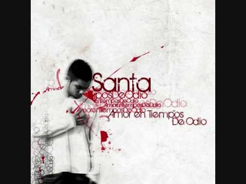Santa - Rap 24 siete (Con Omega y Chumz) [ Amor en Tiempos de Odio ]