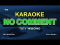 KARAOKE NO COMMENT NADA COWOK TUTY WIBOWO Ku Bukan Dokter Cinta Ku Bukan Dukun Cinta