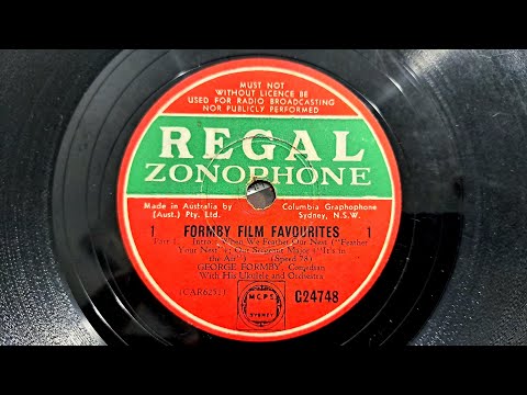 Formby Film Favorites. Side 1. George Formby. Regal Zonophone 78rpm Record from 1941. Dual 1210