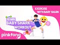 Baby Shark Workout 10 MIN Exercise With Baby Shark Pinkfong Songs For Children