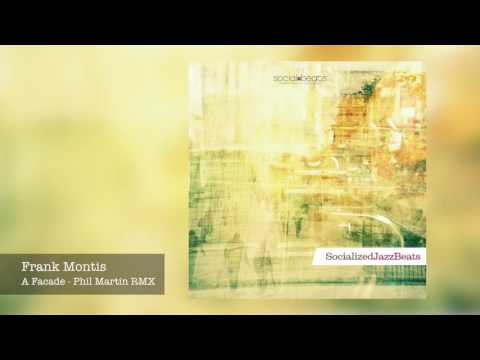 04 Frank Montis - A Facade - Phil Martin RMX