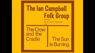 Ian Campbell Folk Group - The sun is burning