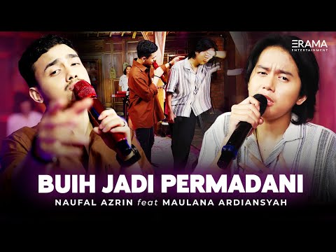 Naufal Azrin Ft. Maulana Ardiansyah - Buih Jadi Permadani (Official Music Video) | Oh mungkinkah