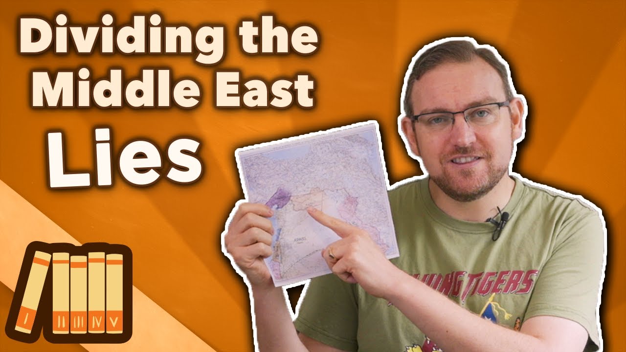 Dividing the Middle East - Lies - Extra History