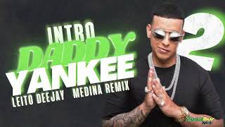 INTRO DADDY YANKEE 2 🎾 - Leito Deejay Ft. @medinaremix