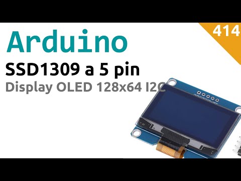 Usare un display oled SPI SSD1309 a 5pin con Arduino - Video 414