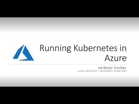 Running Kubernetes in Azure using AKS