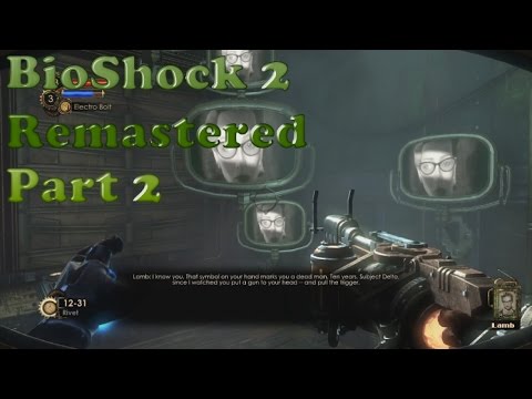 Let's Play BioShock 2 Remastered - Part 2 | To the Fortified Ticket Booth!