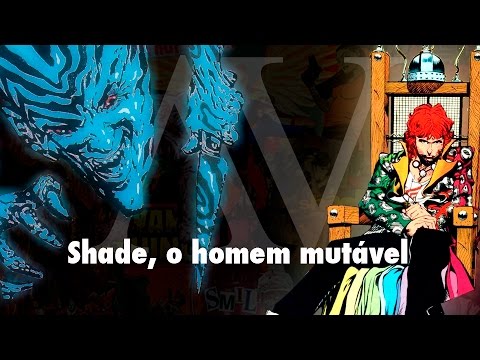 Arqueologia Vertigo - Shade, O Homem Mutável