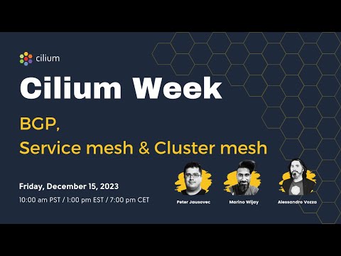 Cilium Week (Session 3): BGP, Service mesh & Cluster mesh