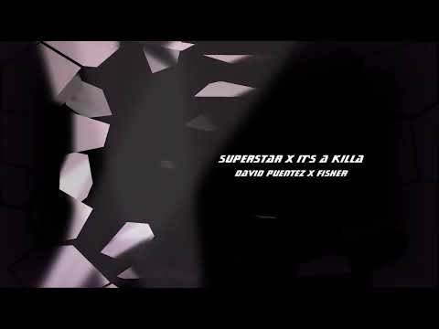 Superstar x It's A Killa - David Puentez x FISHER