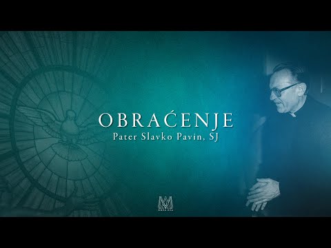 Obraćenje, pater Slavko Pavin, SJ