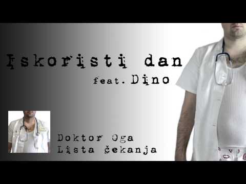 Doktor Oga - Iskoristi dan feat. Dino