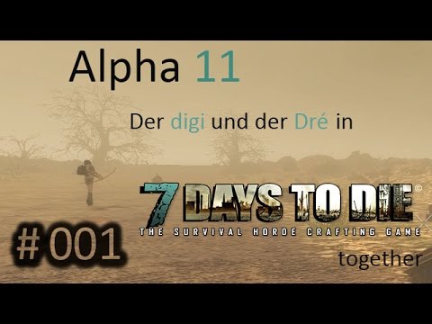 Let's Play Together 7 Days to Die #1 Das gute Darin [Alpha11][Gameplay German]
