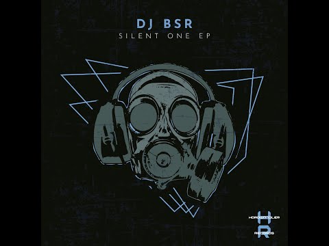 DJ BSR - Silent One EP [HWR253] ᴴᴰ
