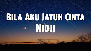 Download lagu Bila Aku Jatuh Cinta  - Nidji ( Lirik Lagu ) mp3