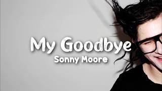 My Goodbye - Sonny Moore (Skrillex) [sub. español]