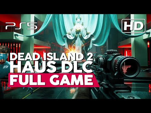Dead Island 2 - Haus DLC | Full Gameplay Walkthrough (PS5 60FPS) No Commentary
