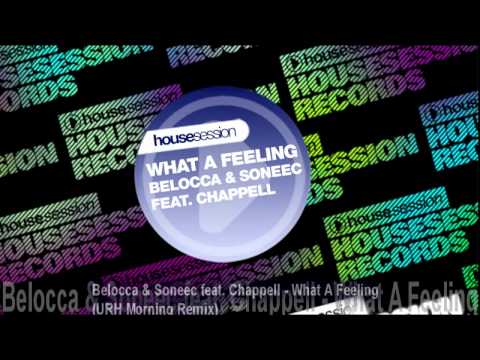 Belocca & Soneec feat. Chappell - What A Feeling (URH Morning Remix)