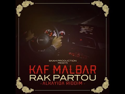KAF MALBAR - Rak Partou - Skam Production