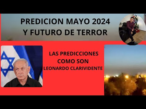 #predicciones para #mayo2024 Leonardo clarivente las predicciones como son