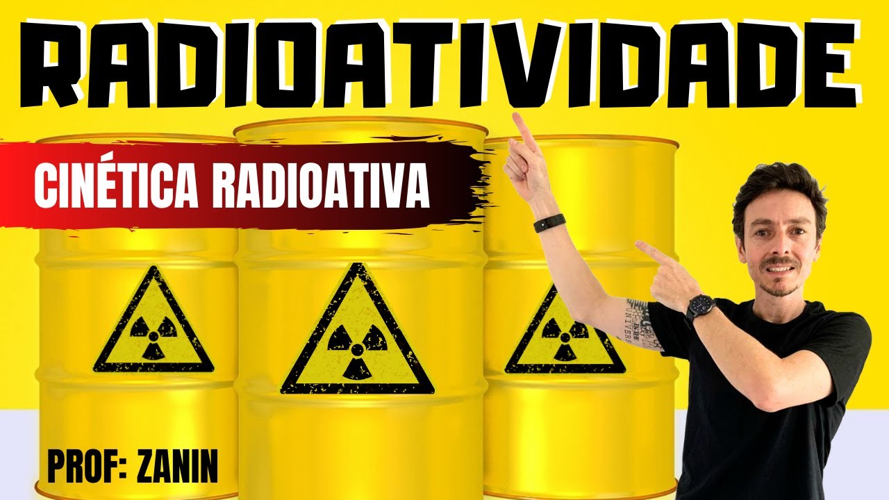 CINÉTICA RADIOATIVA - TEMPO DE MEIA VIDA (PERÍODO DE SEMI-DESINTEGRAÇÃO)
