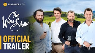 The Wine Show - Official Trailer [HD] | A Sundance Now Series