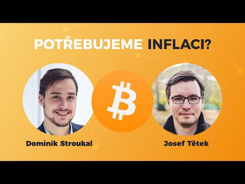 #50 - Potřebuje svět inflaci? Odpovídají ekonomové Dominik Stroukal a Josef Tětek