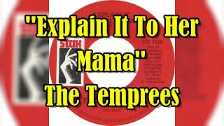 &quot;Explain It To Her Mama&quot; - The Temprees (lyrics)