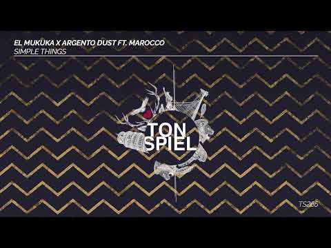 El Mukuka & Argento Dust - Simple Things (feat. Marocco)