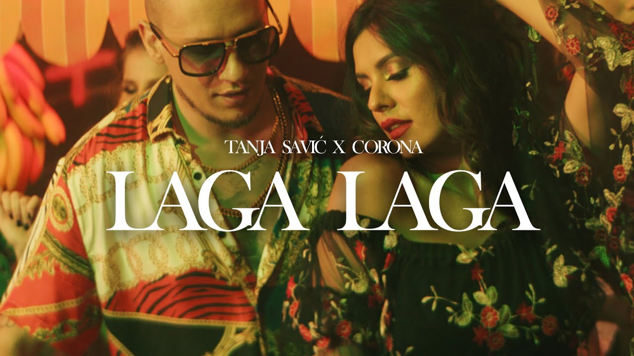 Tanja Savic x Corona — Laga Laga