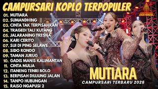 Download lagu MUTIARA - SUMANDHING - CINTA TAK TERPISAHKAN || FULL ALBUM CAMPURSARI KOPLO TEEPOPULER 2026 mp3
