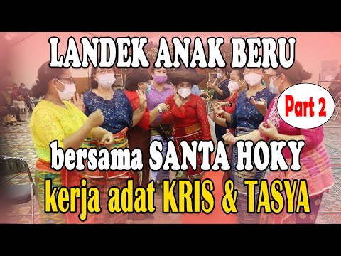 LANDEK ANAK BERU BERSAMA | SANTA HOKY GINTING |  "KRIS & TASYA" [WEDDING KARO] PART 2