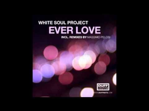 White soul project Ft Wendy Lewis - Ever love