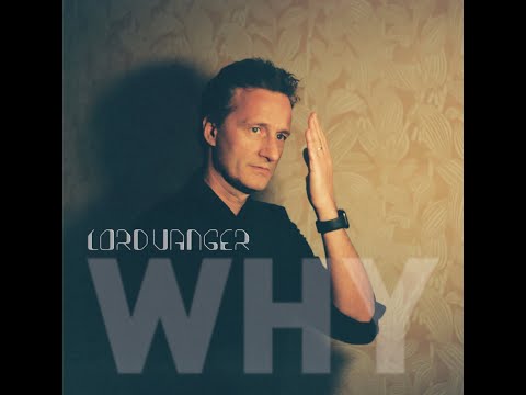 Lord Vanger - Why - Song