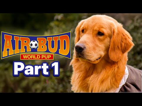 AIR BUD: WORLD PUP - Chapter 01 | Official Movie