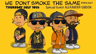 Alexander Gibson | We Don't Smoke the Same podcast