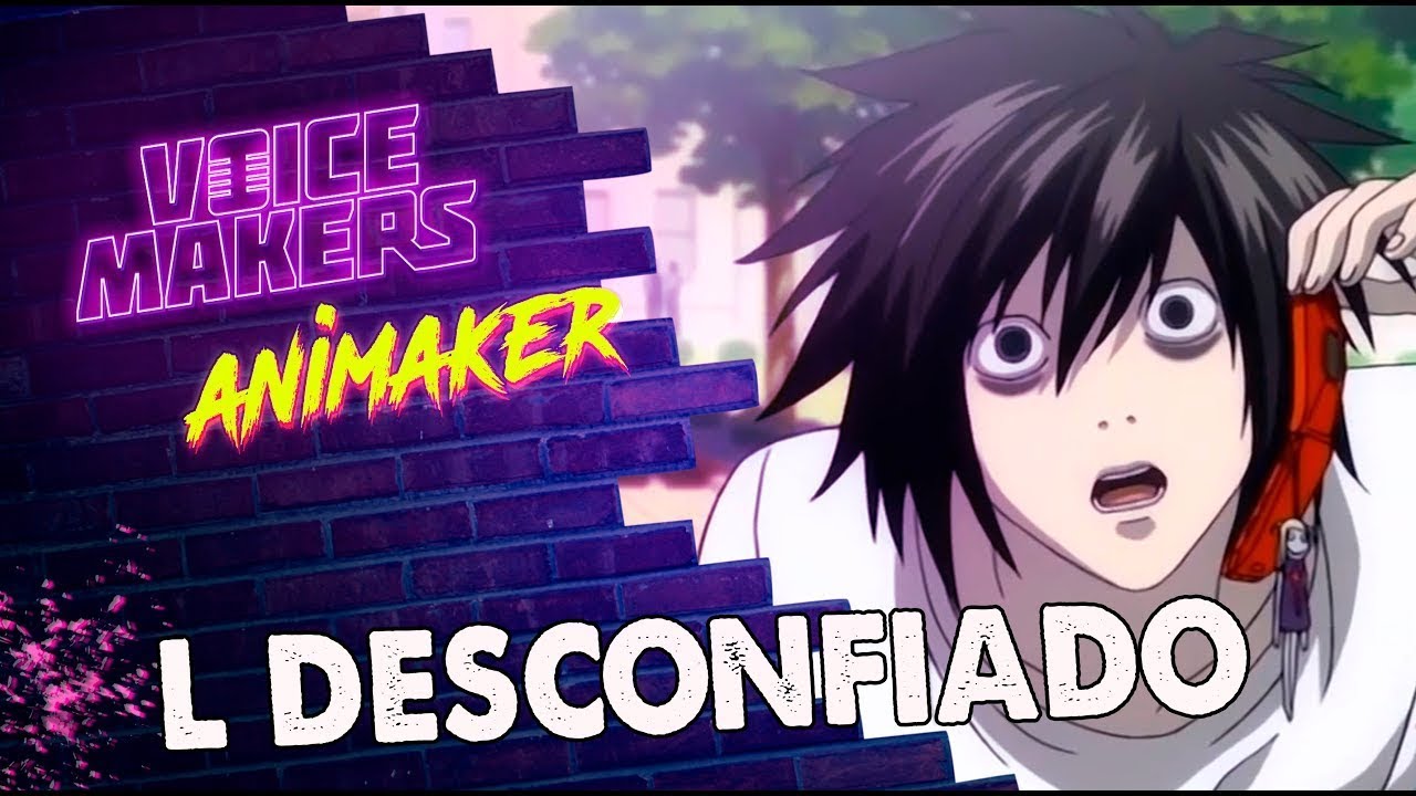 DEATH NOTE #02 - L DESCONFIADO (VOICE MAKERS)