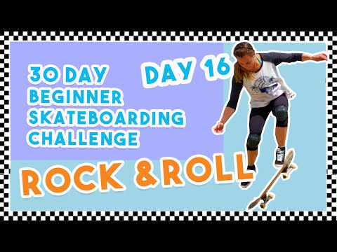 Day 16 Rock 'n' Roll | 30 Day Beginner Skateboarding Progression Challenge | Girl Skate