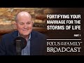 Fortifying Your Marriage for the Storms of Life (Part 1) - Gary Thomas