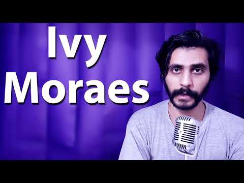 How To Pronounce Ivy Moraes