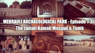 preview picture of video 'Jamali Kamali Mosque and Tomb : Mehrauli Archaeological Park - Part 3'