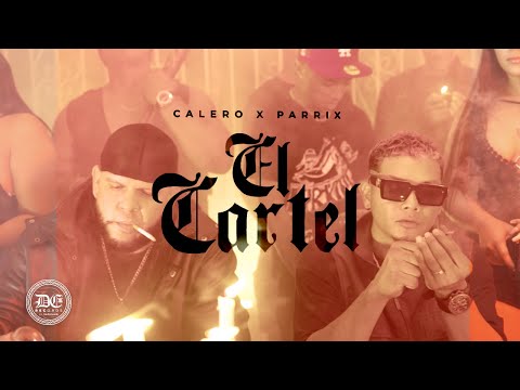 El Cartel - Calero, Parrix (Video)